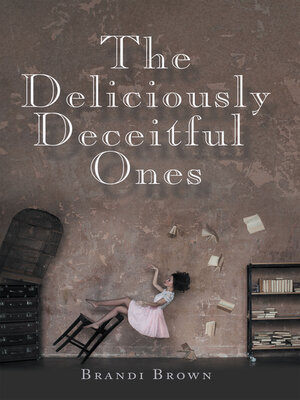 cover image of The Deliciously Deceitful Ones